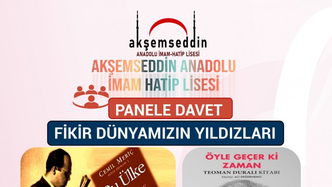 Akşemseddin Anadolu İmam Hatip Lisesinde ''Fikir Dünyamızın Yıldızları'' Paneli Düzenlendi.